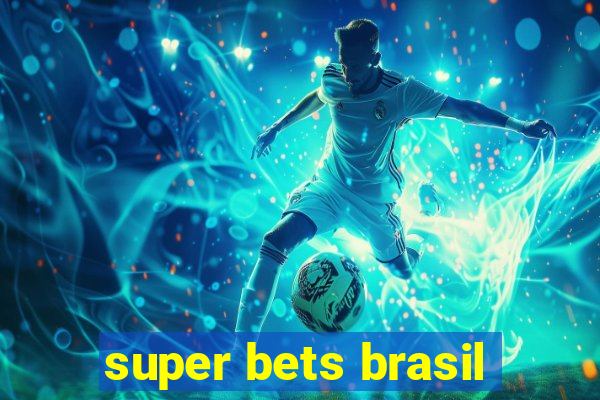 super bets brasil